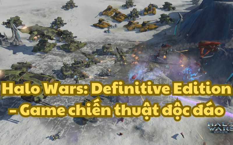 Đánh giá Halo Wars: Definitive Edition – Trò chơi chiến thuật độc đáo