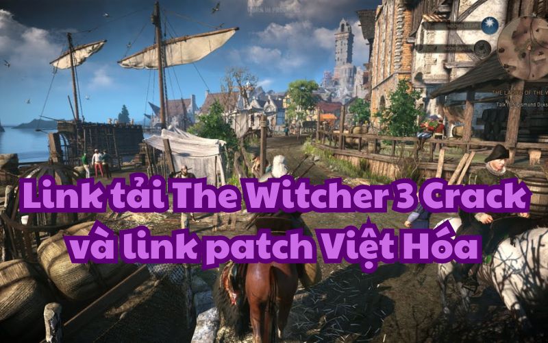 Download The Witcher 3 Crack và Patch Việt Hóa