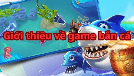 Hack bắn cá siêu thị: Tổng quan về hack game bắn cá