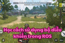 5 bước cơ bản giúp Newbie sống sót đến cùng trong ROS